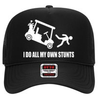 I Do All My Own Stunts Funny Golfer Hat