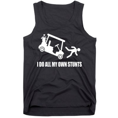 I Do All My Own Stunts Funny Golfer Tank Top