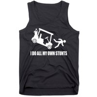 I Do All My Own Stunts Funny Golfer Tank Top