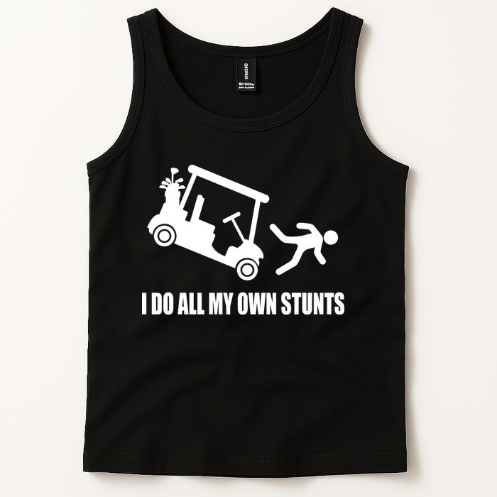 I Do All My Own Stunts Funny Golfer Tank Top