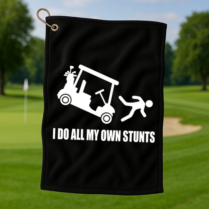 I Do All My Own Stunts Funny Golfer Golf Towel