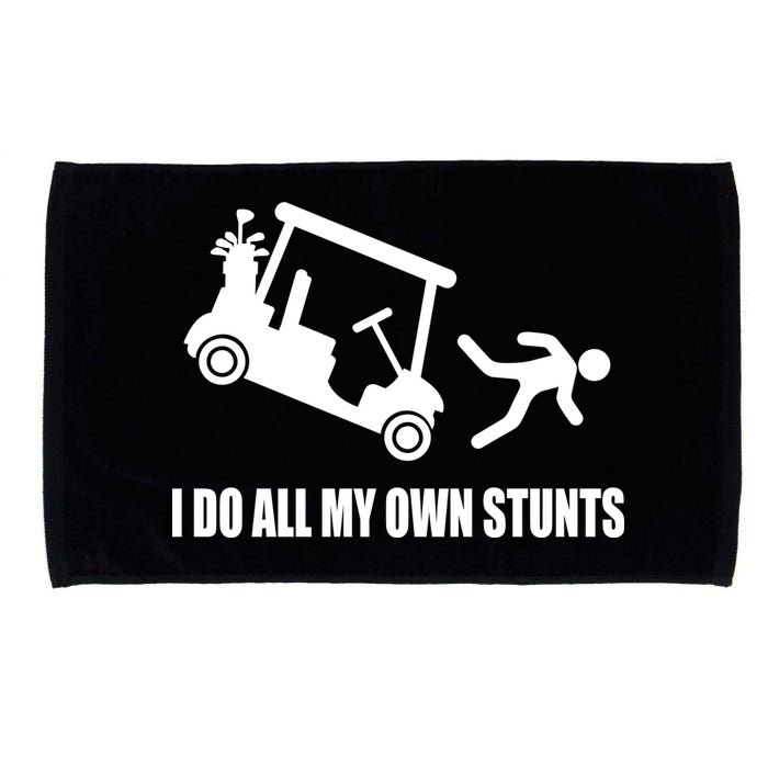 I Do All My Own Stunts Funny Golfer Microfiber Hand Towel