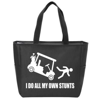 I Do All My Own Stunts Funny Golfer Zip Tote Bag
