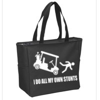 I Do All My Own Stunts Funny Golfer Zip Tote Bag