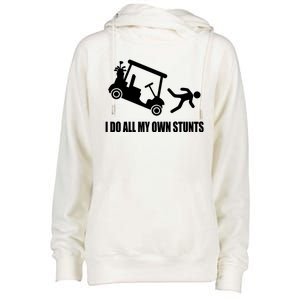 I Do All My Own Stunts Funny Golfer Womens Funnel Neck Pullover Hood