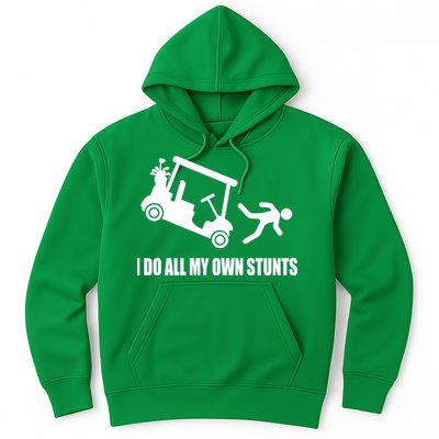 I Do All My Own Stunts Funny Golfer Hoodie