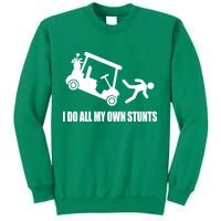 I Do All My Own Stunts Funny Golfer Sweatshirt