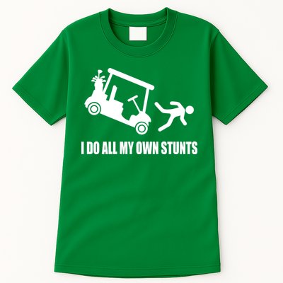 I Do All My Own Stunts Funny Golfer Tall T-Shirt