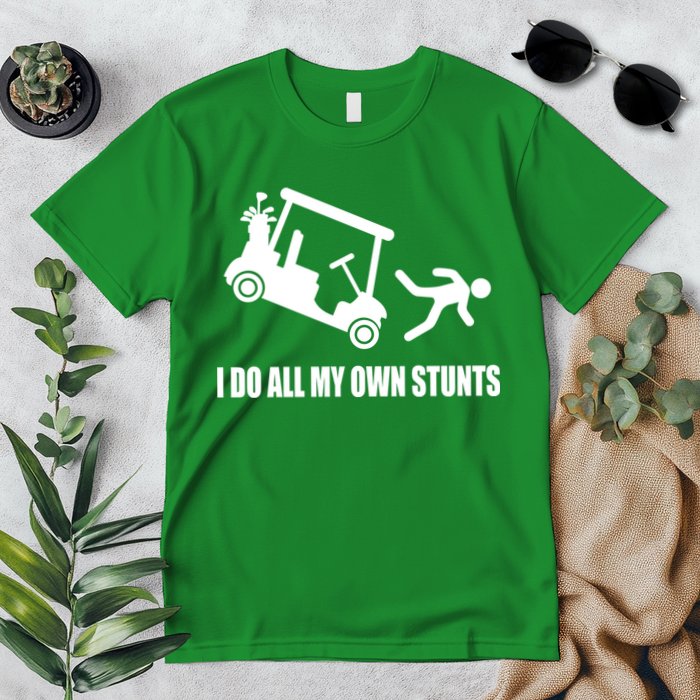 I Do All My Own Stunts Funny Golfer Premium T-Shirt