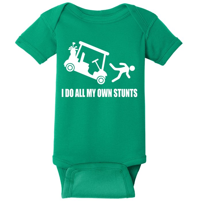 I Do All My Own Stunts Funny Golfer Baby Bodysuit