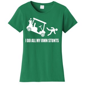 I Do All My Own Stunts Funny Golfer Women's T-Shirt