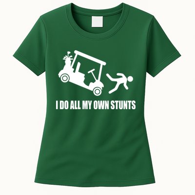 I Do All My Own Stunts Funny Golfer Womens T-Shirt