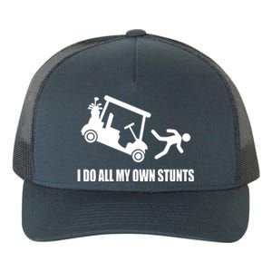 I Do All My Own Stunts Funny Golfer Yupoong Adult 5-Panel Trucker Hat