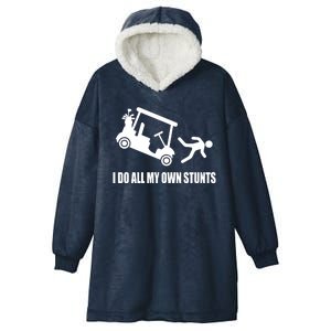 I Do All My Own Stunts Funny Golfer Hooded Wearable Blanket