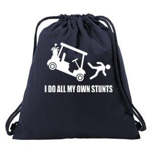 I Do All My Own Stunts Funny Golfer Drawstring Bag