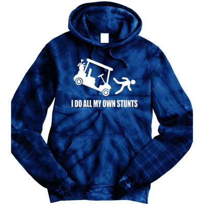 I Do All My Own Stunts Funny Golfer Tie Dye Hoodie