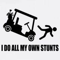 I Do All My Own Stunts Funny Golfer Garment-Dyed Sweatshirt
