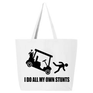 I Do All My Own Stunts Funny Golfer 25L Jumbo Tote