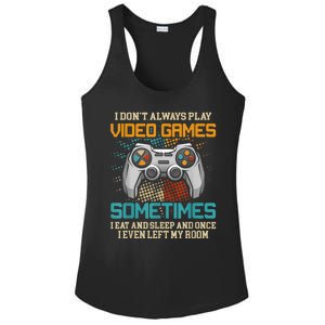 I Dont Always Play Video Games Gaming Humor Funny Gamer Ladies PosiCharge Competitor Racerback Tank