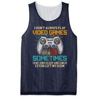 I Dont Always Play Video Games Gaming Humor Funny Gamer Mesh Reversible Basketball Jersey Tank