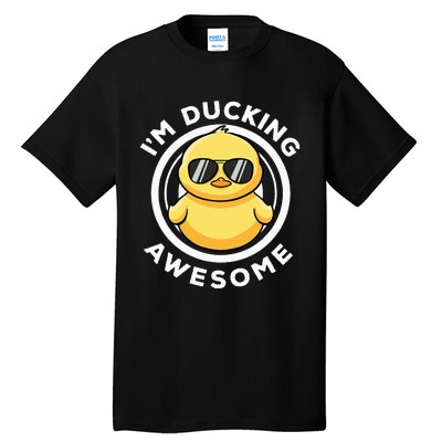 IM Ducking Awesome I Love Duck Lovers Funny Rubber Duck Tall T-Shirt