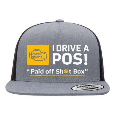 I Drive A Pos Paid Off Sht Box Flat Bill Trucker Hat