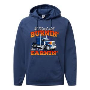 If Diesel Aint Burnin Trucker Semi Truck Driver Trucking Performance Fleece Hoodie