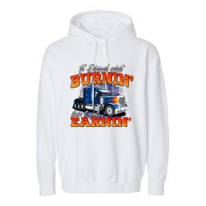 If Diesel Aint Burnin Trucker Semi Truck Driver Trucking Garment-Dyed Fleece Hoodie