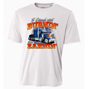 If Diesel Aint Burnin Trucker Semi Truck Driver Trucking Cooling Performance Crew T-Shirt