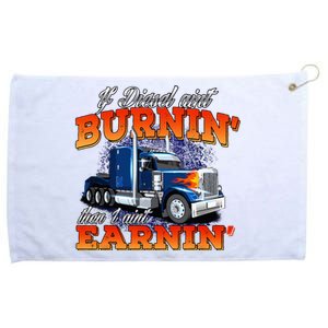 If Diesel Aint Burnin Trucker Semi Truck Driver Trucking Grommeted Golf Towel