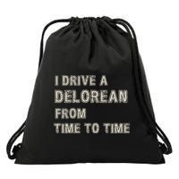 I Drive A Delorean From Time To Time Drawstring Bag