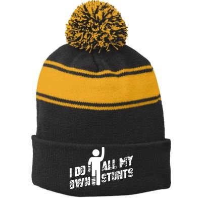 I Do All My Own Stunts Stripe Pom Pom Beanie
