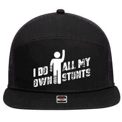 I Do All My Own Stunts 7 Panel Mesh Trucker Snapback Hat
