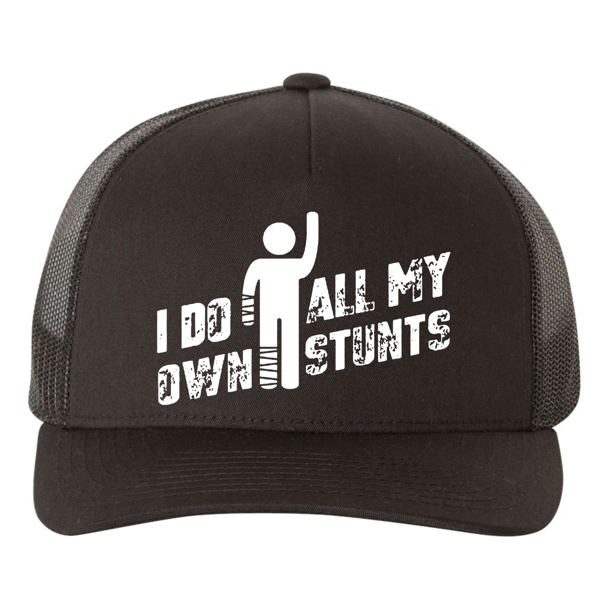 I Do All My Own Stunts Yupoong Adult 5-Panel Trucker Hat