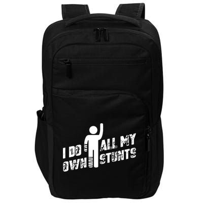 I Do All My Own Stunts Impact Tech Backpack