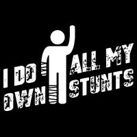 I Do All My Own Stunts Drawstring Bag