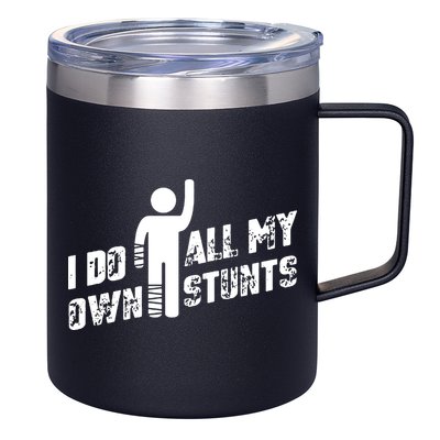 I Do All My Own Stunts 12oz Stainless Steel Coffee Mug