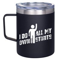 I Do All My Own Stunts 12oz Stainless Steel Coffee Mug