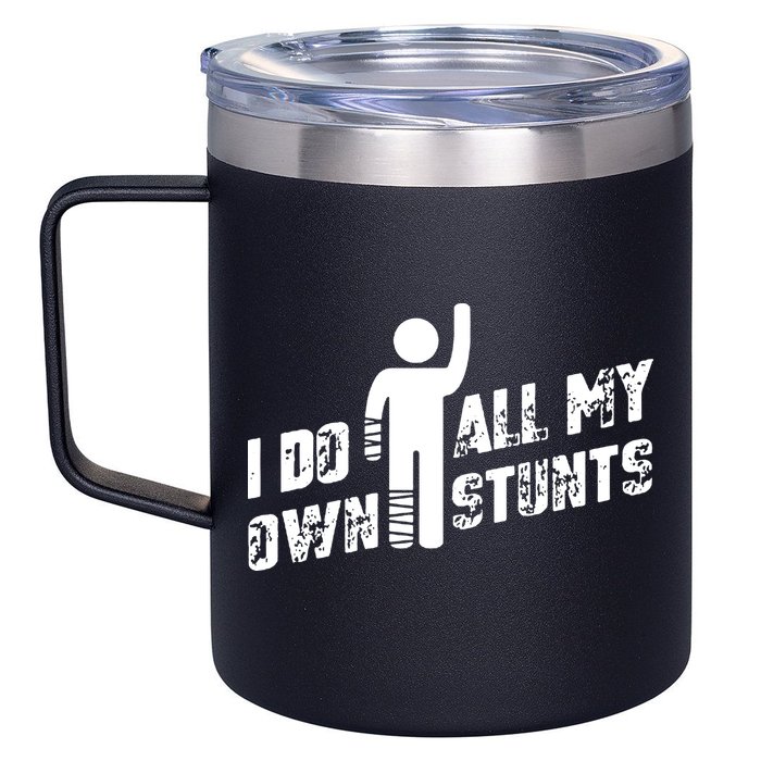 I Do All My Own Stunts 12oz Stainless Steel Coffee Mug
