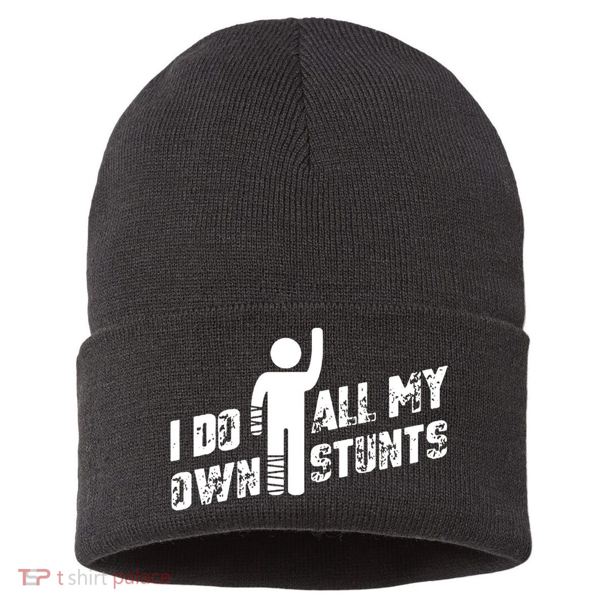 I Do All My Own Stunts Sustainable Knit Beanie