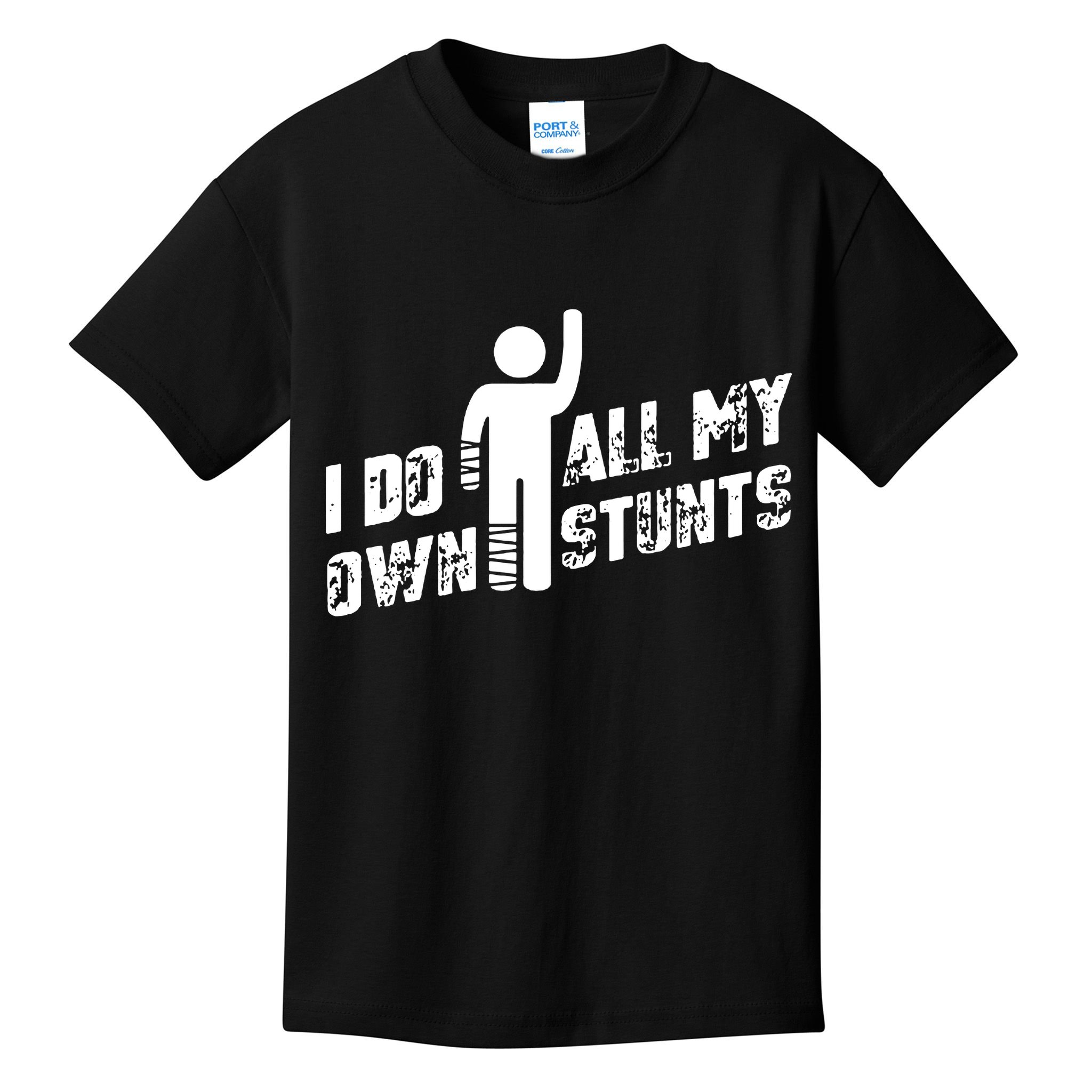 I Do All My Own Stunts Kids T-Shirt