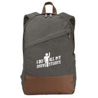 I Do All My Own Stunts Cotton Canvas Backpack