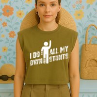 I Do All My Own Stunts Garment-Dyed Women's Muscle Tee