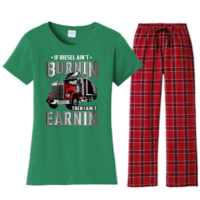 If Diesel Aint Burnin Then I Aint Earnin Truck Driver Women's Flannel Pajama Set