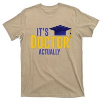 ItS Doctor Actually Phd Academic Achievement T-Shirt