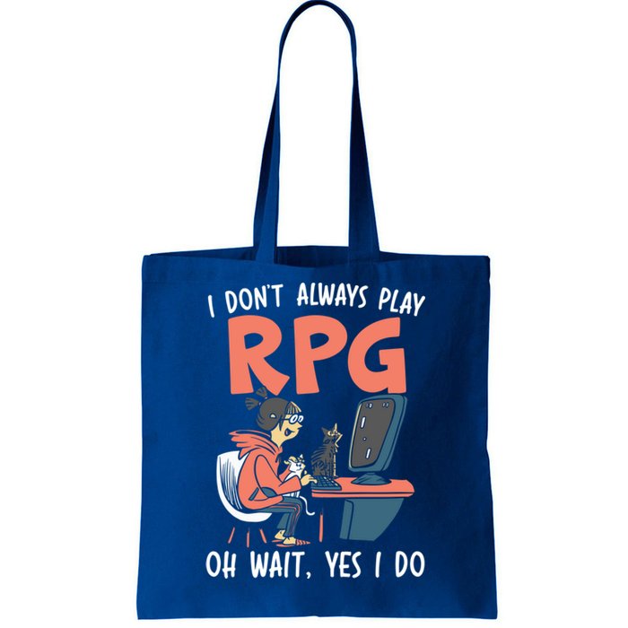 I Dont Always Play Rpg Oh Wait Yes I Do Video Game Funny Gift Tote Bag