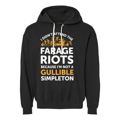 I didn’t attend the Farage Riots Garment-Dyed Fleece Hoodie
