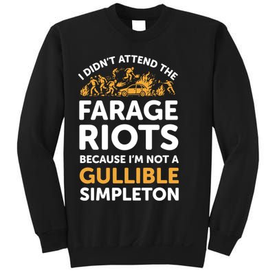 I didn’t attend the Farage Riots Sweatshirt