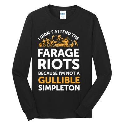 I didn’t attend the Farage Riots Tall Long Sleeve T-Shirt