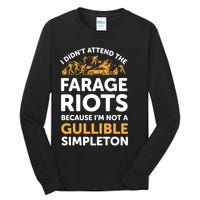 I didn’t attend the Farage Riots Tall Long Sleeve T-Shirt